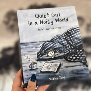 Quiet Girl in a Noisy World - Debbie Tung